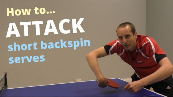 How to attack short backspin serves