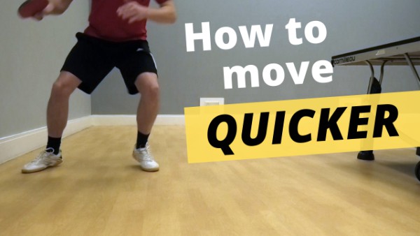 How to move quicker when playing table tennis