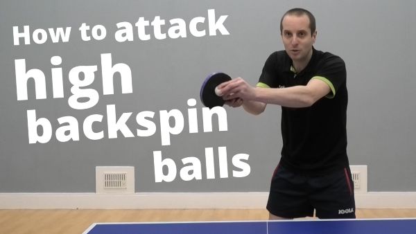 How to attack high backspin balls